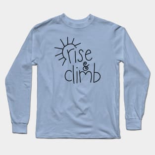 Rise and Climb (black) Long Sleeve T-Shirt